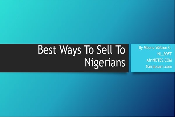 Best-Ways-To-Sell-To-Nigerians,-AfriNOTES