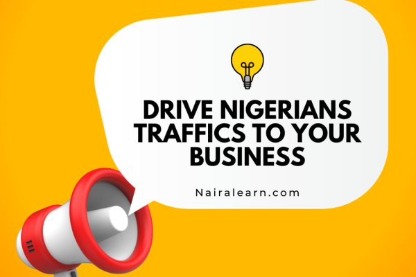 Drive Nigerian Traffics To Your Business