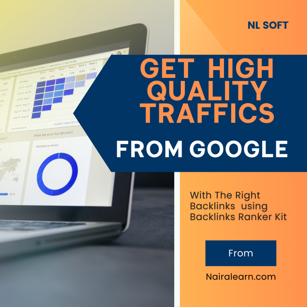 Get High-Quality Traffics From Google With The Right Backlinks