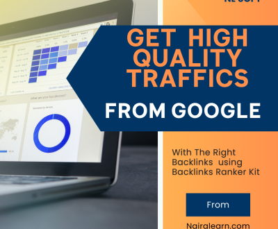 Get High-Quality Traffics From Google With The Right Backlinks