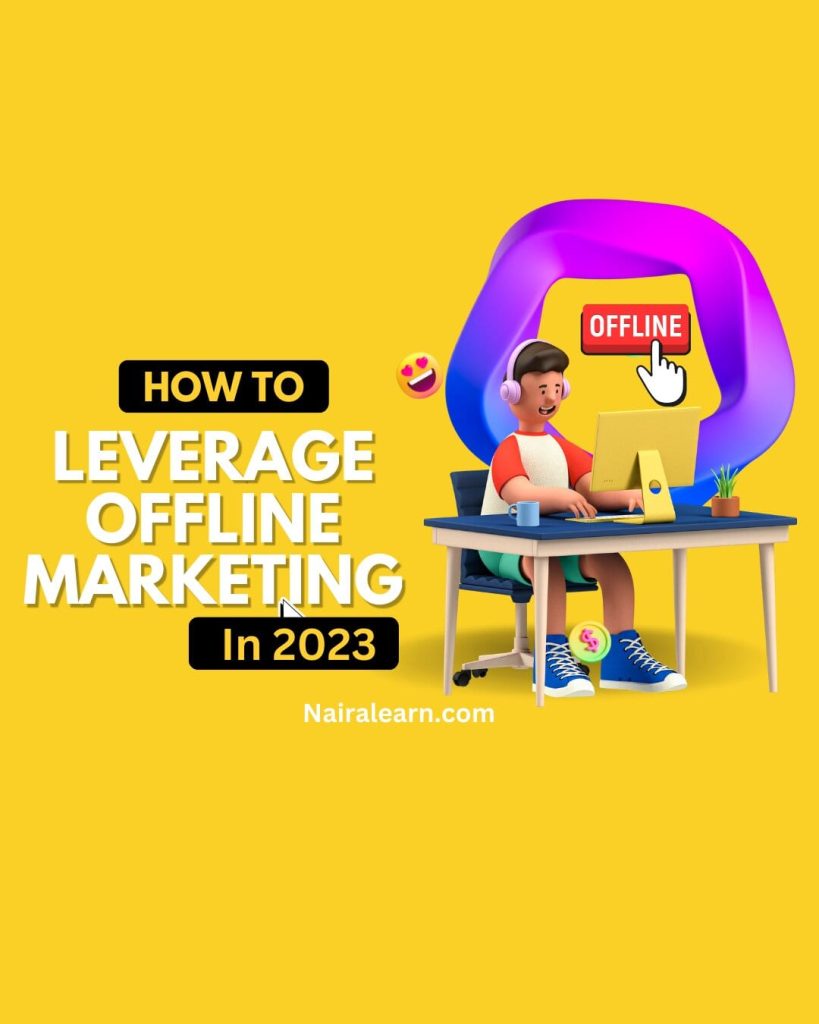 Here Is How To Leverage Offline Marketing In 2023