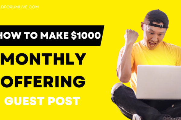 Here Is How To Make 1000 Dollars Monthly by Offering Guest Posts