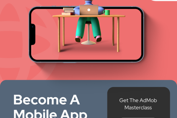 Mobile App Development with Admob masterclass